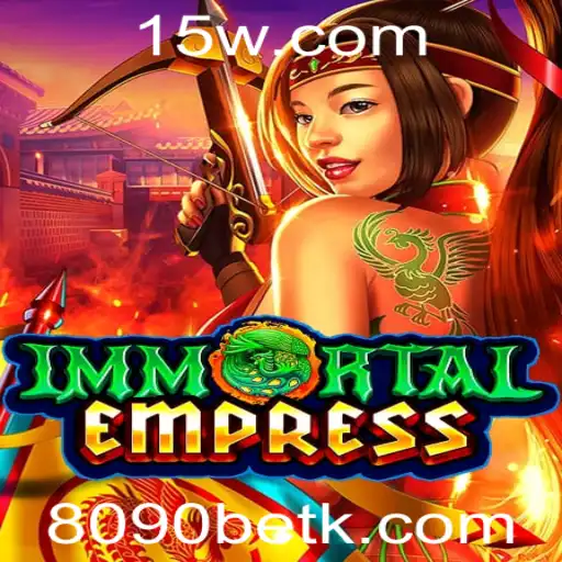 Descubra o Fascinante Mundo de 'ImmortalEmpress' com 8090bet